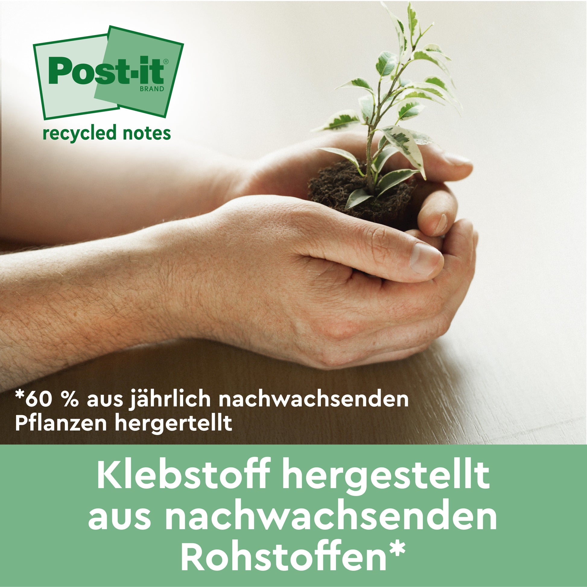 Ein Paar Hände hält eine kleine Grünpflanze mit Erde. Der deutsche Text wirbt für Post-it® Recycling Notes (38 x 51 mm, 100 Blatt, 100% PEFC) von 3M Deutschland GmbH und hebt deren Klebstoff aus 60% erneuerbaren pflanzlichen Materialien hervor.